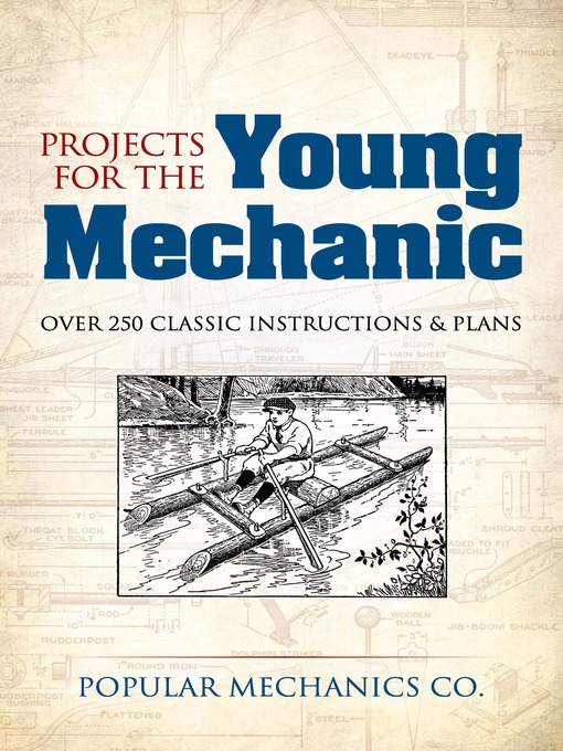 Title details for Projects for the Young Mechanic by Popular Mechanics Co. - Wait list